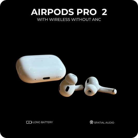 AIRPODS PRO 2 WITH WIRELESS WITHOUT ANC